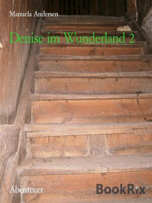 cover image of Denise im Wunderland 2